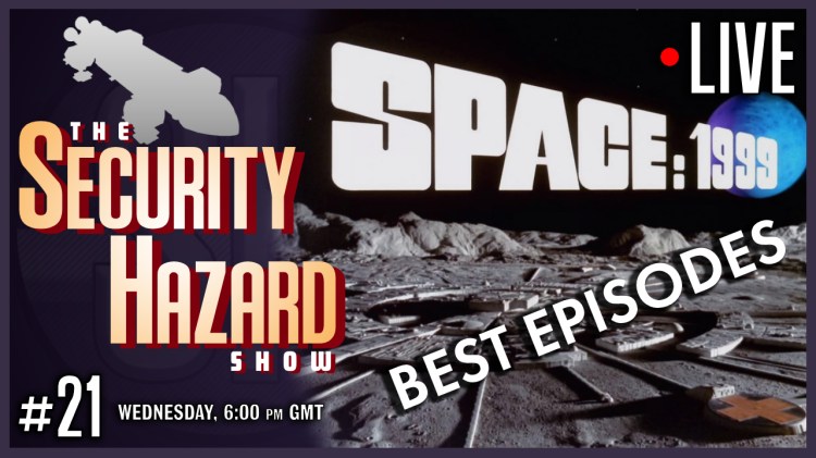 Ep 21 – Our Favourite Space: 1999&nbsp;Episodes