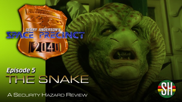 Space Precinct – 5. The&nbsp;Snake